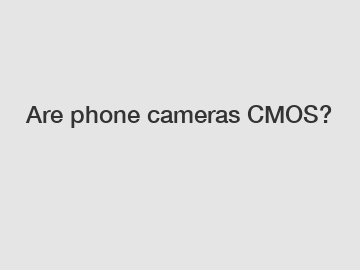 Are phone cameras CMOS?