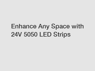 Enhance Any Space with 24V 5050 LED Strips