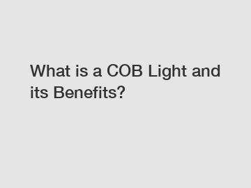 What is a COB Light and its Benefits?