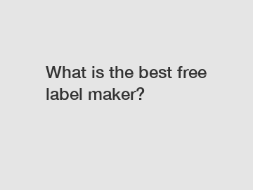 What is the best free label maker?
