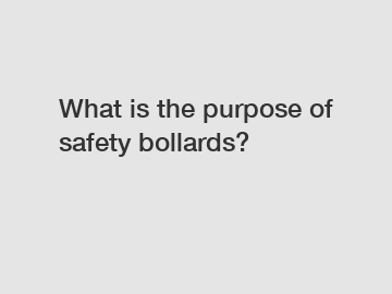 What is the purpose of safety bollards?